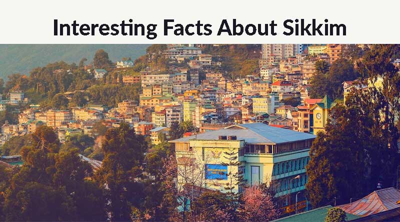 12 Interesting Facts About Sikkim You Did Not Know